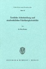 Ärztliche Arbeitsteilung und strafrechtliches Fahrlässigkeitsdelikt.