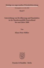 Entwicklung von Bevölkerung und Haushalten in der Bundesrepublik Deutschland bis zum Jahre 2000.