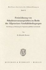 Freizeichnung von Schadensersatzansprüchen im Recht der Allgemeinen Geschäftsbedingungen.