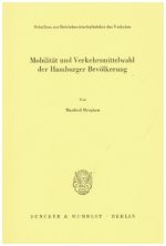 Mobilität und Verkehrsmittelwahl der Hamburger Bevölkerung.