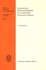 Internationale Wettbewerbsfähigkeit der westdeutschen Chemischen Industrie.