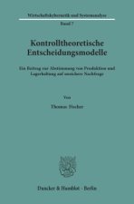 Kontrolltheoretische Entscheidungsmodelle.