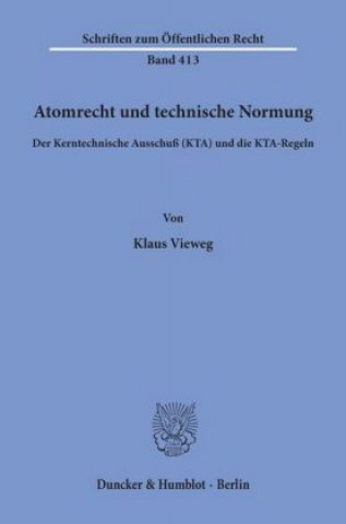 Atomrecht und technische Normung.