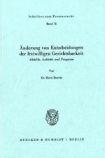 Änderung von Entscheidungen der freiwilligen Gerichtsbarkeit.