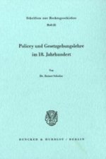 Policey und Gesetzgebungslehre im 18. Jahrhundert.