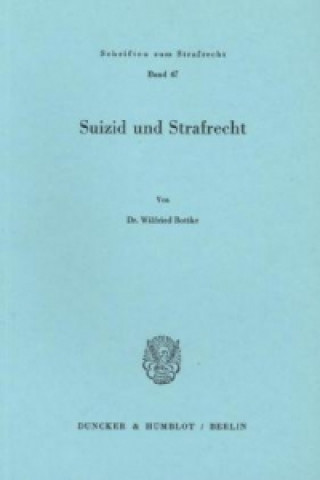 Suizid und Strafrecht.