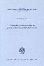 Vertragliche Geldwertsicherung im grenzüberschreitenden Wirtschaftsverkehr.