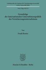 Grundzüge der Internationalen Unternehmenspolitik des Versicherungsunternehmens.