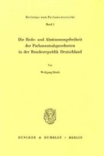 Die Rede- und Abstimmungsfreiheit der Parlamentsabgeordneten in der Bundesrepublik Deutschland.