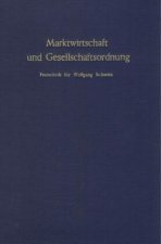 Marktwirtschaft und Gesellschaftsordnung.