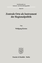 Zentrale Orte als Instrument der Regionalpolitik.