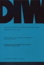 Die Bedeutung des Innerdeutschen Handels für die Wirtschaft der DDR.