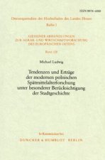 Tendenzen und Erträge der modernen polnischen Spätmittelalterforschung unter besonderer Berücksichtigung der Stadtgeschichte.