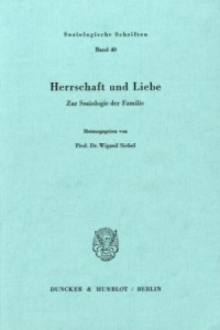 Herrschaft und Liebe.