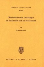 Wiederkehrende Leistungen im Zivilrecht und im Steuerrecht.