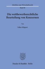 Die wettbewerbsrechtliche Beurteilung von Konzernen.