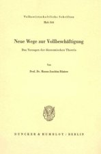 Neue Wege zur Vollbeschäftigung.