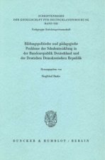 Bildungspolitische und pädagogische Probleme der Schulentwicklung in der Bundesrepublik Deutschland und der Deutschen Demokratischen Republik.