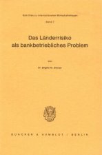 Das Länderrisiko als bankbetriebliches Problem.