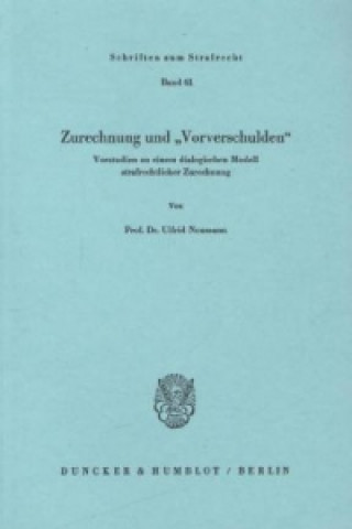 Zurechnung und »Vorverschulden«.