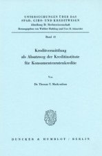 Kreditvermittlung als Absatzweg der Kreditinstitute für Konsumentenratenkredite.