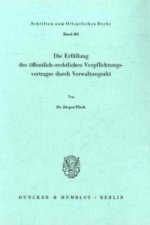 Die Erfüllung des öffentlich-rechtlichen Verpflichtungsvertrages durch Verwaltungsakt.