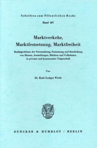 Marktverkehr, Marktfestsetzung, Marktfreiheit.