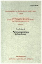 Agrarmarktgestaltung in Jugoslawien.