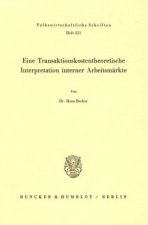 Eine Transaktionskostentheoretische Interpretation interner Arbeitsmärkte.