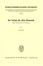 Der Verlust der alten Ökonomik.