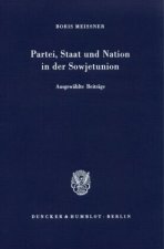Partei, Staat und Nation in der Sowjetunion.
