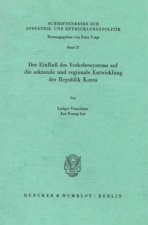 Der Einfluß des Verkehrssystems auf die sektorale und regionale Entwicklung der Republik Korea.