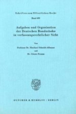 Aufgaben und Organisation der Deutschen Bundesbahn in verfassungsrechtlicher Sicht.