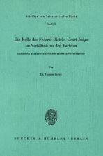 Die Rolle des Federal District Court Judge im Verhältnis zu den Parteien.