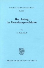 Der Antrag im Verwaltungsverfahren.