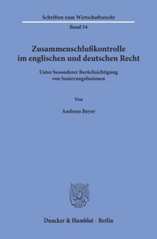 Zusammenschlußkontrolle im englischen und deutschen Recht