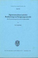 Eigentumsschutz nach der Realisierung von Zueignungsunrecht.