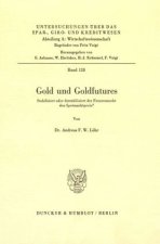Gold und Goldfutures.