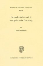 Herrschaftsintensität und politische Ordnung.
