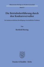 Die Betriebsfortführung durch den Konkursverwalter.