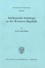 Akademische Soziologie in der Weimarer Republik.