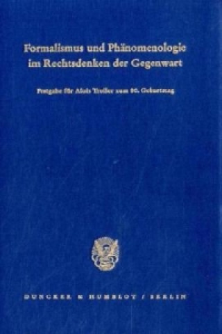 Formalismus und Phänomenologie im Rechtsdenken der Gegenwart.