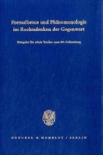 Formalismus und Phänomenologie im Rechtsdenken der Gegenwart.