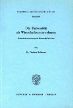 Die Universität als Wirtschaftsunternehmen.