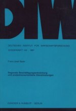 Regionale Beschäftigungsentwicklung und produktionsorientierte Dienstleistungen.