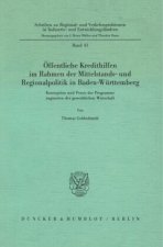 Öffentliche Kredithilfen im Rahmen der Mittelstands- und Regionalpolitik in Baden-Württemberg.