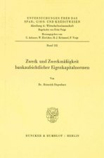 Zweck und Zweckmäßigkeit bankaufsichtlicher Eigenkapitalnormen.