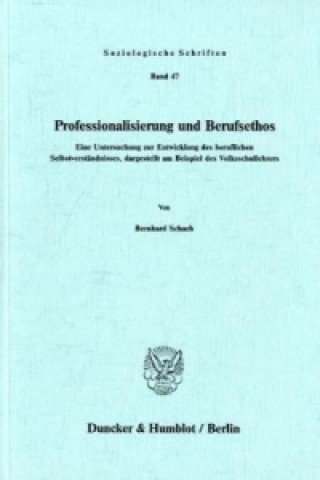 Professionalisierung und Berufsethos.