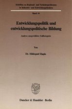 Entwicklungspolitik und entwicklungspolitische Bildung.