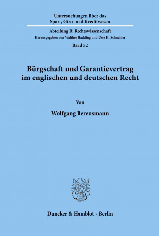 Bürgschaft und Garantievertrag im englischen und deutschen Recht.